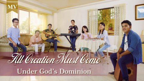 All Creation Must Come Under God’s Dominion