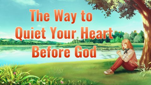 The Way to Quiet Your Heart Before God