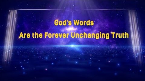 God’s Words Are The Forever Unchanging Truth