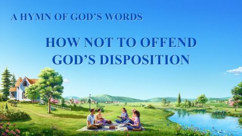 How Not To Offend God’s Disposition