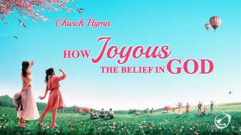 How Joyous The Belief In God