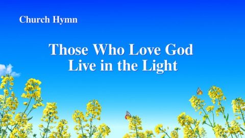 Those Who Love God Live In The Light