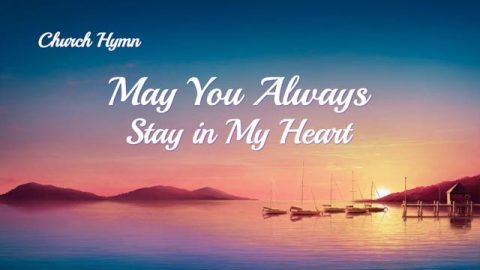 May You Always Stay In My Heart