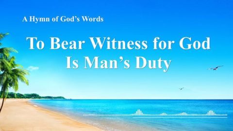 To Bear Witness For God Is Man’s Duty