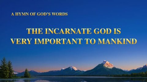 The Incarnate God Is Very Important To Mankind