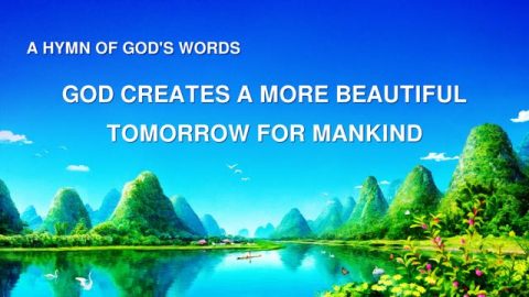 God Creates A More Beautiful Tomorrow For Mankind