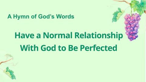 Have A Normal Relationship With God To Be Perfected