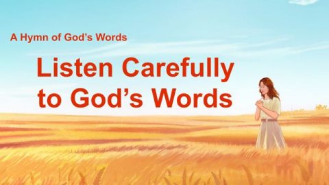 Listen Carefully to God’s Words