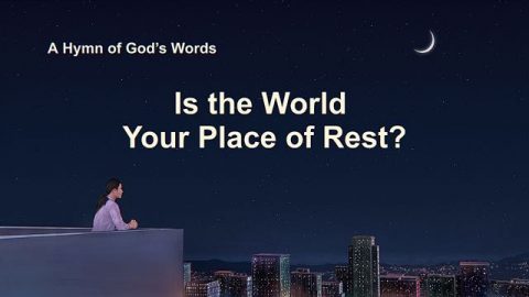 Is The World Your Place Of Rest