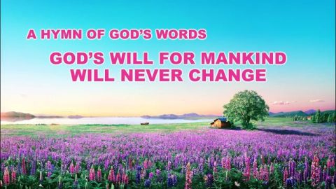 God‘s Will For Mankind Will Never Change